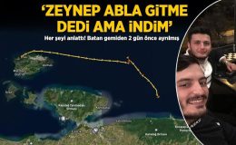 Batan gemiden 2 gün önce ayrılmış! Her şeyi anlattı: ‘Zeynep abla gitme dedi ama indim’
