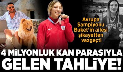 4 milyonluk kan parasıyla gelen tahliye! Buket’in ailesi şikayetten vazgeçti